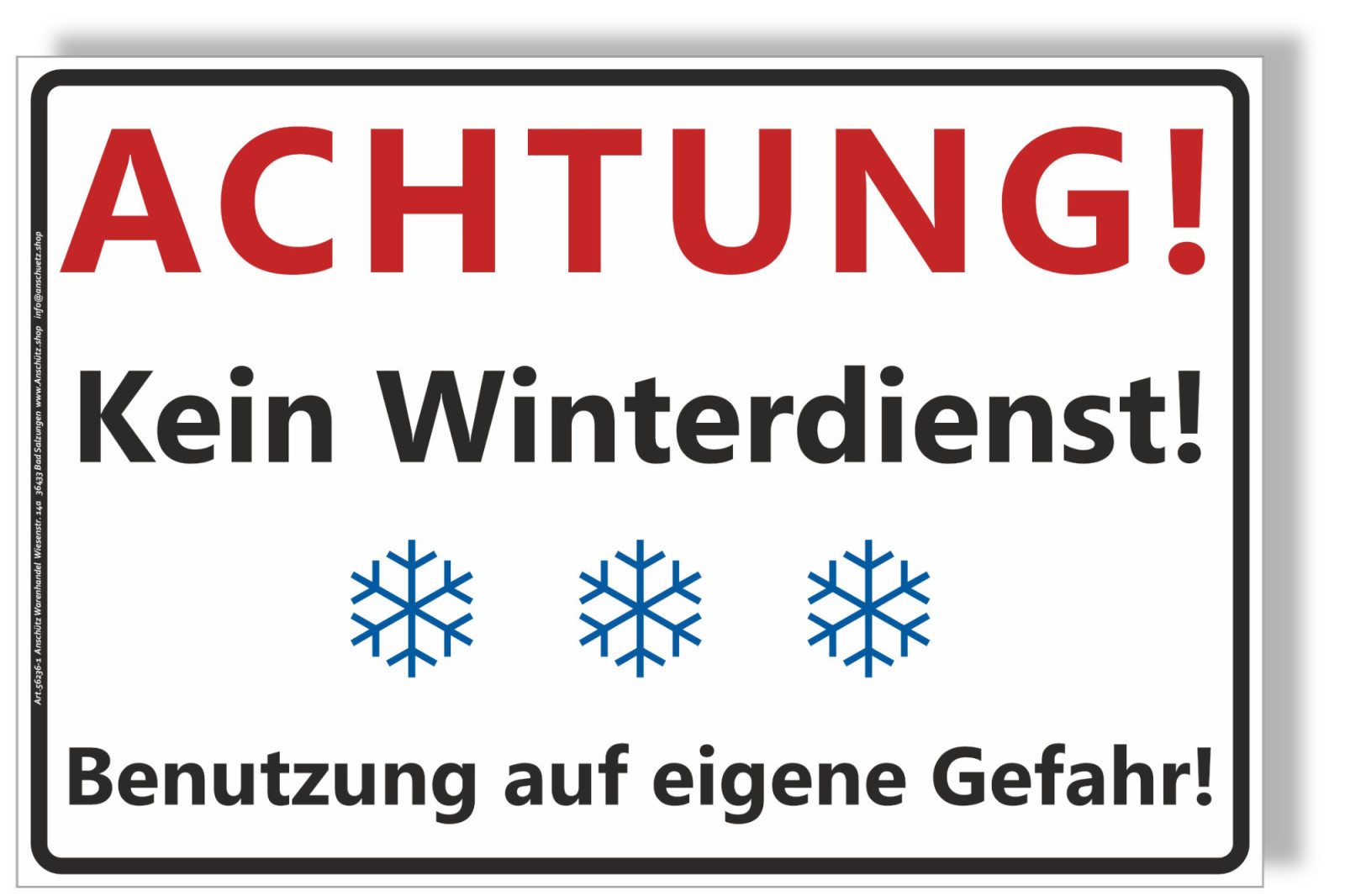 wetterfestes Schild im A4 Format mit der Aufschrift Achtung! Kein Winterdienst! Benutzung auf eigene Gefahr!