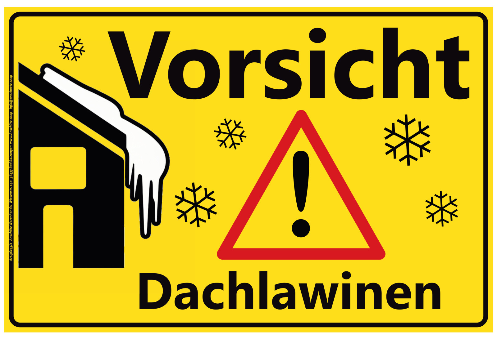 Warnschild Vorsicht Dachlawinen in gelb mit rotumrahmten Achtung und Bild einer Dachlawine